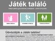 Játék találó - játékok az egész családnak - http://www.jatek-talalo.hu