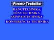 Piramis Technika - http://www.piramistechnika.hu