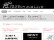 PS:PRovocative Communikations PR ügynökség   - http://psprovocative.com/ 