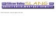 Siilcon Valey Slang - http://www.siliconvalleyslang.com/