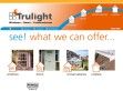 Tru Light - http://trulight.co.uk/multifold_doors.htm